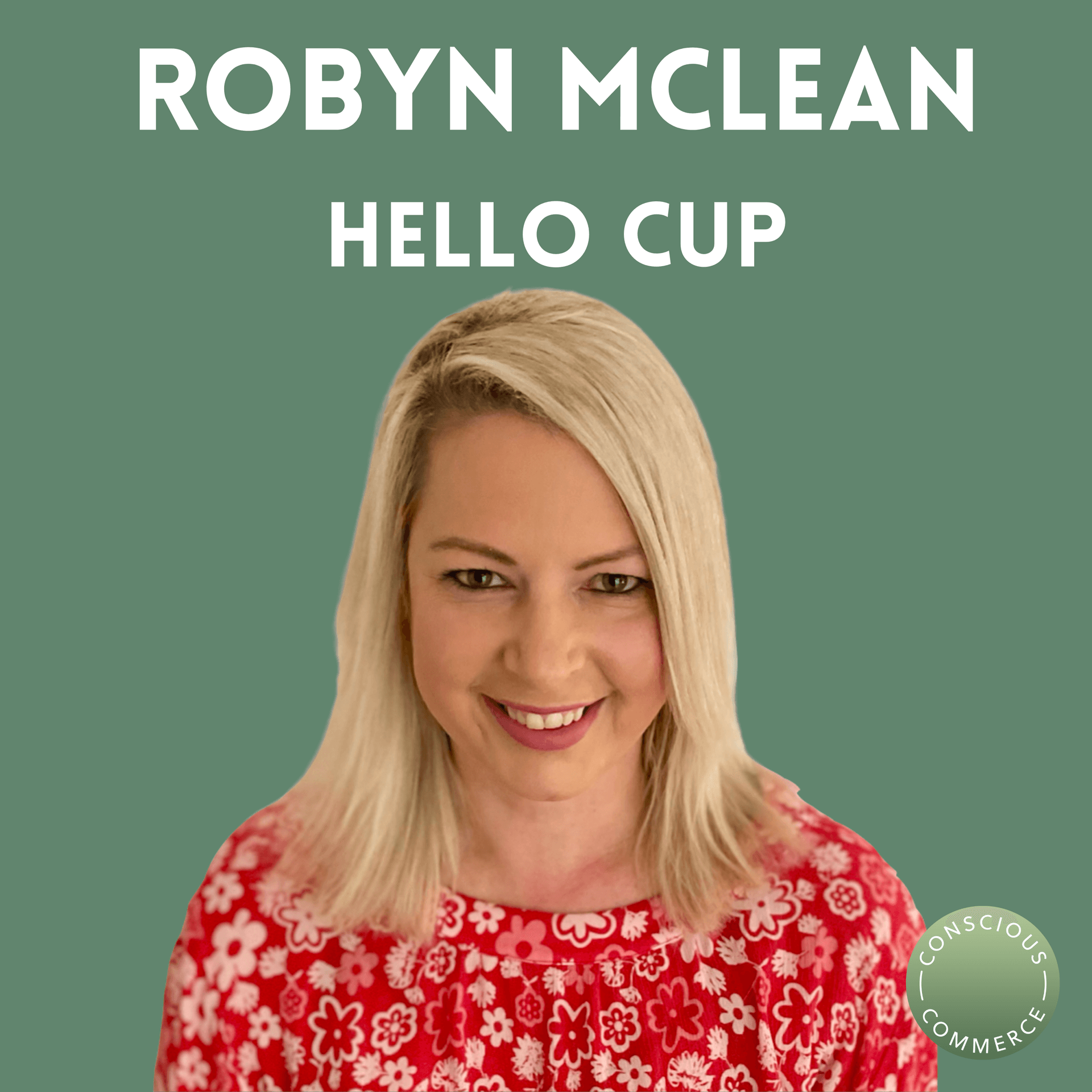 Hello Cup المؤسس المشارك روبين ماكلين حول كيفية التميز بعلامة تجارية رائعة للغاية